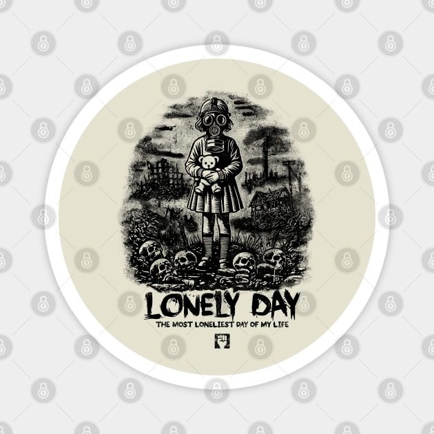LONELY DAY Magnet by artslaves